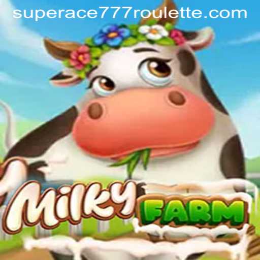 Exploring the Enchanting World of MilkyFarm: A Deep Dive for Superace777 Enthusiasts